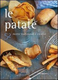 Le patate con 52 ricette tradizionali e creative - Giulia Nekorkina - copertina