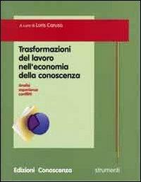 Trasformazioni del lavoro nell'economia della conoscenza. Analisi, esperienze, conflitti - copertina