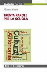 Trenta parole per la scuola - Alberto Alberti - copertina