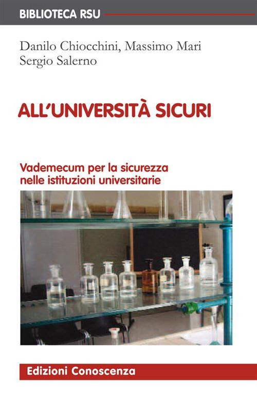 All'università sicuri. Vademecum per la sicurezza nelle istituzioni universitarie - Danilo Chiocchini,Massimo Mari,Sergio Salerno - ebook