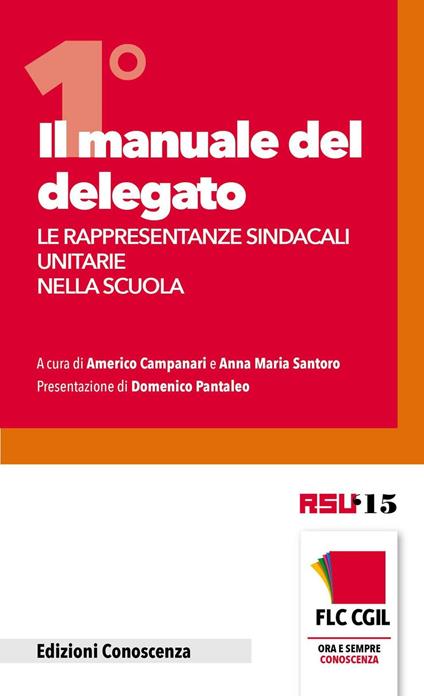 Il manuale del delegato. Le rappresentanze sindacali unitarie nella scuola. Vol. 1 - Americo Campanari,Anna M. Santoro - copertina