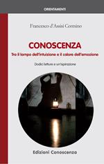 Conoscenza. Tra il lampo dell'intuizione e il calore dell'emozione