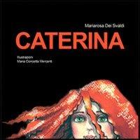 Caterina - Mariarosa Dei Svaldi - copertina