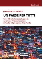 Un paese per tutti. Come il Brasile ha ridotto la povertà e promosso l'inclusione sociale: un'analisi del programma Bolsa Família