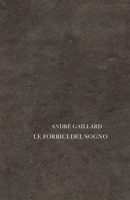 Le forbici del sogno - André Gaillard - copertina