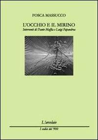 L'occhio e il mirino - Fosca Massucco - copertina