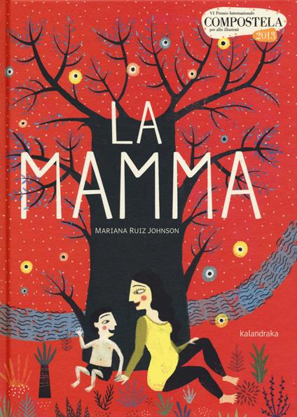 La mamma. Ediz. illustrata - Mariana Ruiz Johnson - copertina