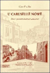 U carusèllë nòwë. Detti e proverbi dialettali di San Severo - Ciro Pistillo - copertina