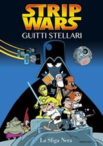 La sfiga nera. Strip Wars. Guitti Stellari