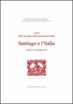 Santiago e l'Italia. Atti del Convegno internazionale di studi (Perugia, 23-26 maggio 2002)