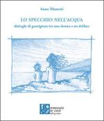 Lo specchio nell'acqua, dialoghi di guarigione tra una donna e un delfino