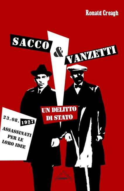 Sacco & Vanzetti. Un delitto di stato - Ronald Creagh - copertina