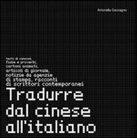 Tradurre dal cinese all'italiano - Antonella Ceccagno - copertina