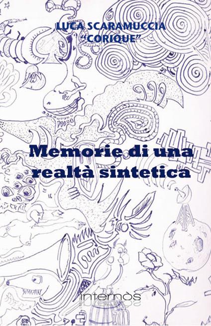 Memorie di una realtà sintetica - Luca Scaramuccia - copertina