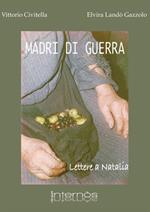 Madri di guerra. Lettere a Natalia