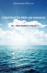 Contratto per viaggio. Io... tra mare e cielo