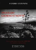 Tigullio giorno e notte. Luci e ombre negli anno d'oro: 1950-1969. La cronaca, i protagonisti