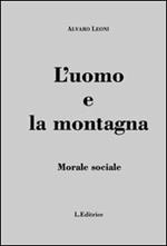 L' uomo e la montagna. Morale sociale