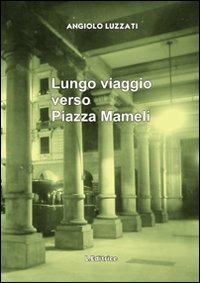 Lungo viaggio verso piazza Mameli - Angiolo Luzzati - copertina