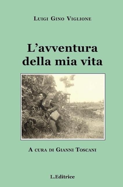 L' avventura della mia vita - Luigi G. Viglione - copertina