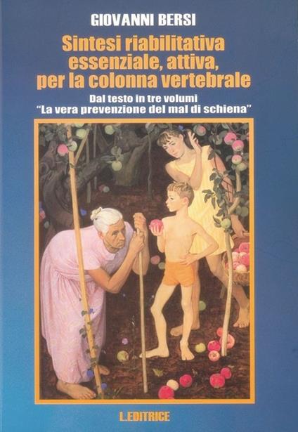 Sintesi riabilitativa essenziale attiva per la colonna vertebrale - Giovanni Bersi - copertina