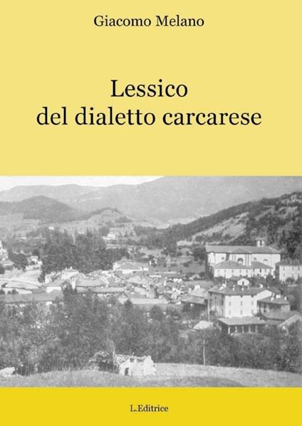 Lessico del dialetto carcarese - Giacomo Melano - copertina