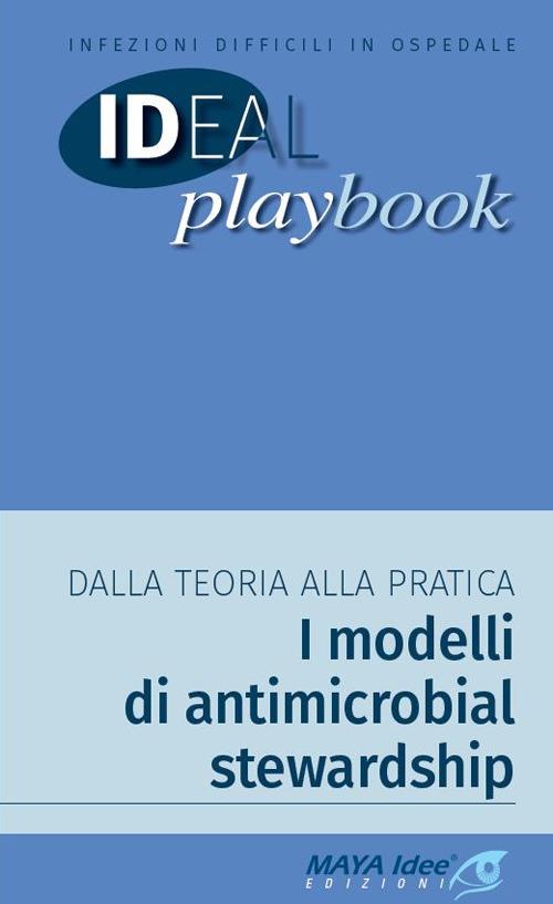 Infezioni difficili in ospedale. Dalla teoria alla pratica. I modellidi antimicrobial stewardship - Luigi Giuliani,Abele Donati,Nicola Petrosillo - copertina