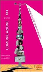 Comunicazionepuntodoc (2009). Vol. 1: Intervista alla comunicazione.
