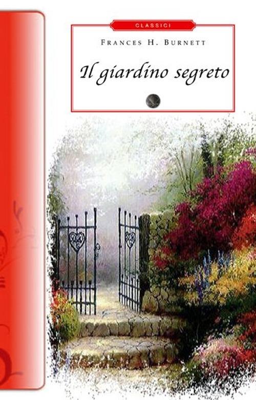 Il giardino segreto - Frances Hodgson Burnett - copertina