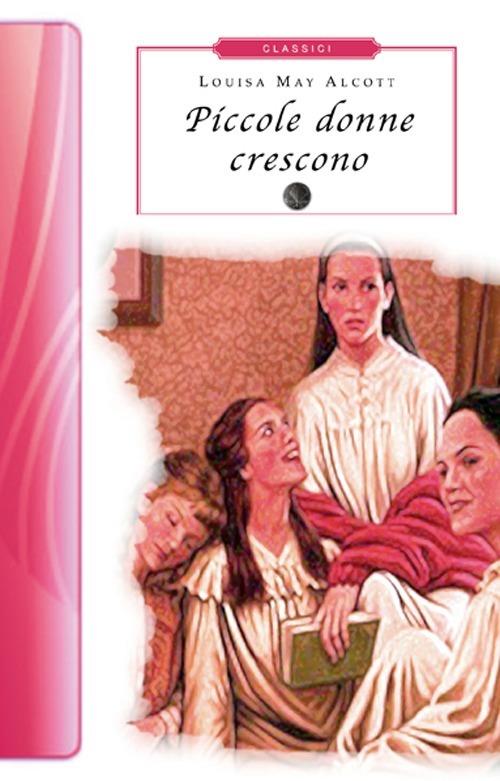 Le piccole donne crescono - Louisa May Alcott - copertina