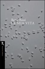 La mia vita