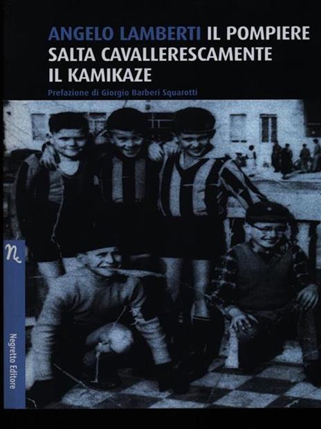 Il pompiere salta cavallerescamente il kamikaze - Angelo Lamberti - copertina