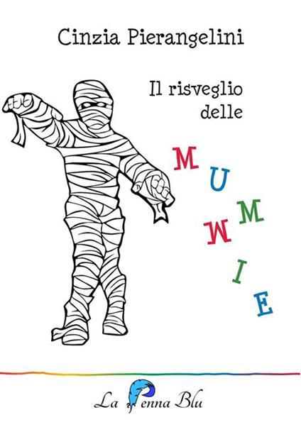Il risveglio delle mummie - Cinzia Pierangelini - ebook