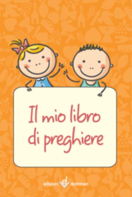 Il mio libro di preghiere. Ediz. illustrata - copertina