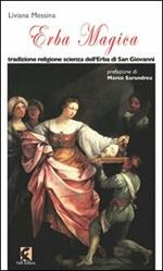 Erba magica. Tradizione religione scienza dell'erba di San Giovanni