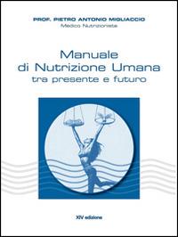 Manuale di nutrizione umana - Pietro Antonio Migliaccio - copertina