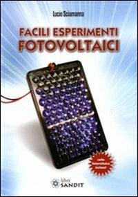 Facili esperimenti fotovoltaici - Lucio Sciamanna - copertina