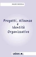 Progetti, alleanze e identità organizzative - Mauro Bozzola - copertina