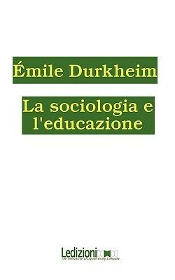 La sociologia e l'educazione - Émile Durkheim - copertina