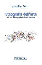 Etnografia dell'arte. Per una sociologia dei contesti artistici