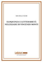 Eloquenza e letterarietà nell'Iliade di Vincenzo Monti