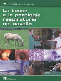 La tosse e le patologie respiratorie nel cavallo - copertina