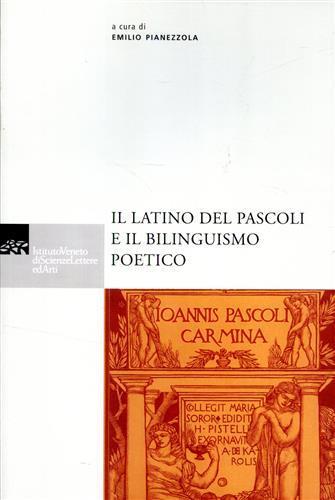 Il latino del Pascoli e il bilinguismo poetico - copertina