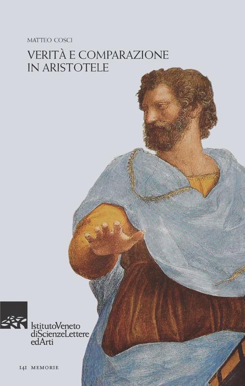 Verità e comparazione in Aristotele - Matteo Cosci - 3