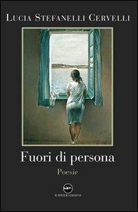 Fuori di persona - Lucia Stefanelli Cervelli - copertina