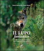 Il lupo fantastico. Lasciamo la realtà per entrare in un regno magico che non ha confini