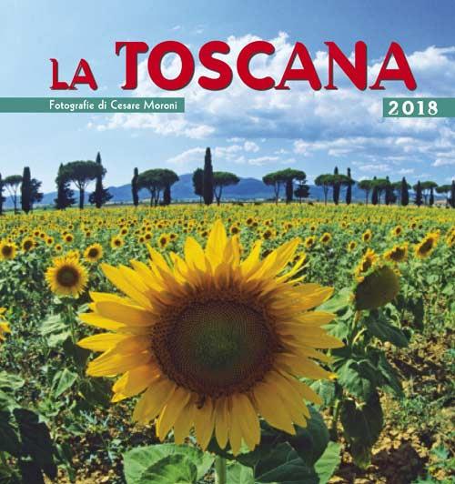Calendario la Toscana 2018 - Cesare Moroni - copertina