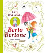 Berto Bertone. C'era una volta...