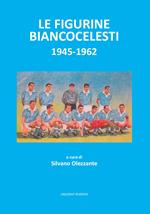 Le figurine biancocelesti (1945-1962)