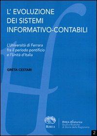 L' evoluzione dei sistemi informativo-contabili. L'Università di Ferrara fra il periodo pontificio e l'Unità d'Italia - Greta Cestari - copertina